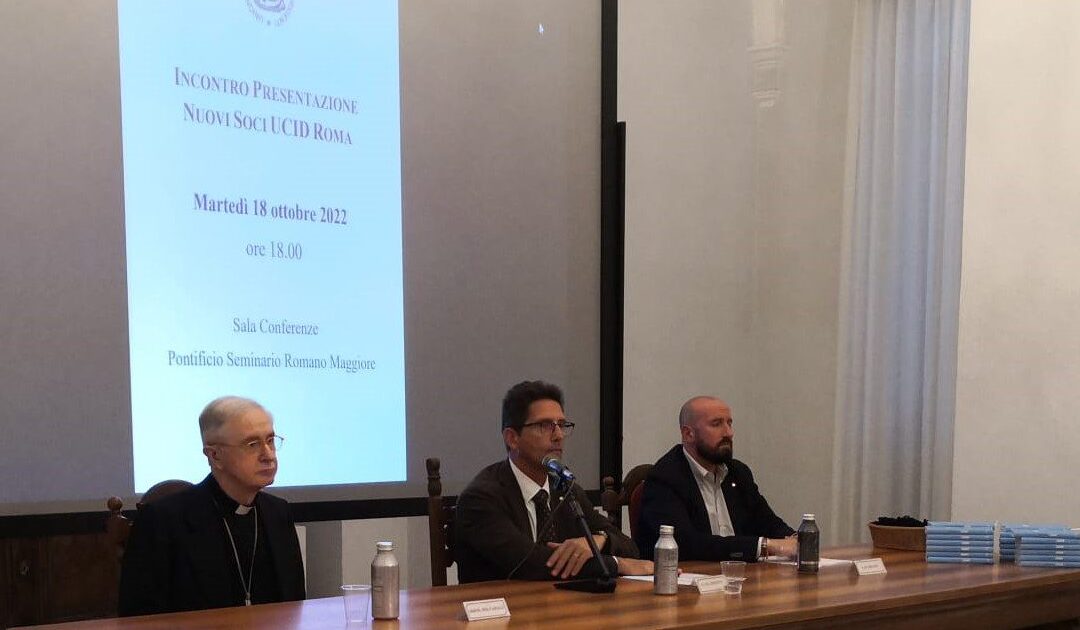 18 ottobre 2022 – Presentazione nuovi Soci UCID Sezione di Roma e Santa Messa