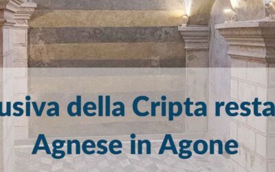 Visita esclusiva alla Cripta restaurata di S. Agnese in Agone – Lunedì 6 maggio 2024