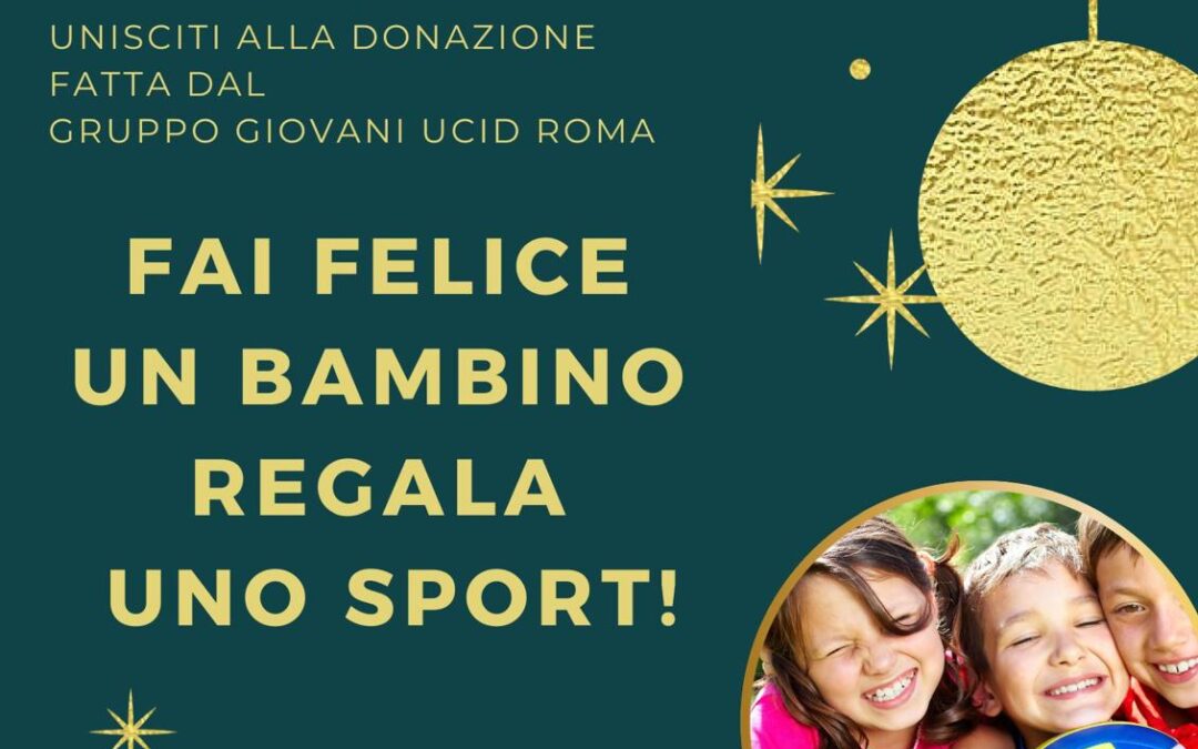 UCID Roma per la Banca dello Sport – A Natale puoi…