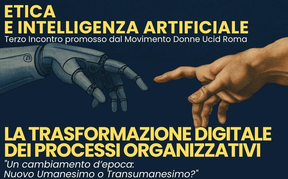 Terzo incontro Etica e Intelligenza Artificiale “La trasformazione digitale dei processi organizzativi” – Lunedì 5 maggio 2025