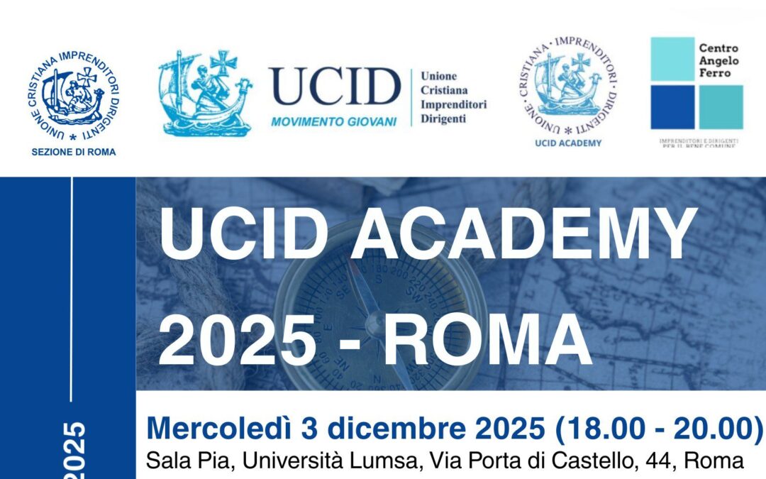 UCID ACADEMY 2025 – Roma “Tecnologie e Futuro del lavoro: le Startup come motore dell’innovazione” – Mercoledì 3 dicembre 2025