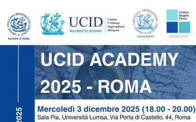 UCID ACADEMY 2025 – Roma “Tecnologie e Futuro del lavoro: le Startup come motore dell’innovazione” – Mercoledì 3 dicembre 2025