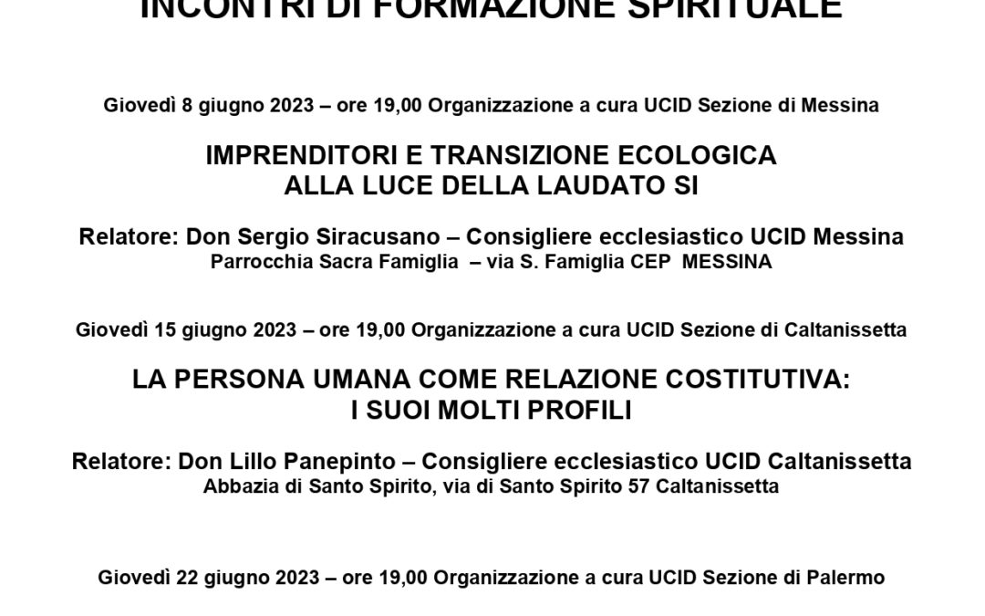 Incontri di formazione spirituale.UCID Messina, Caltanissetta e Palermo.Giugno 2023