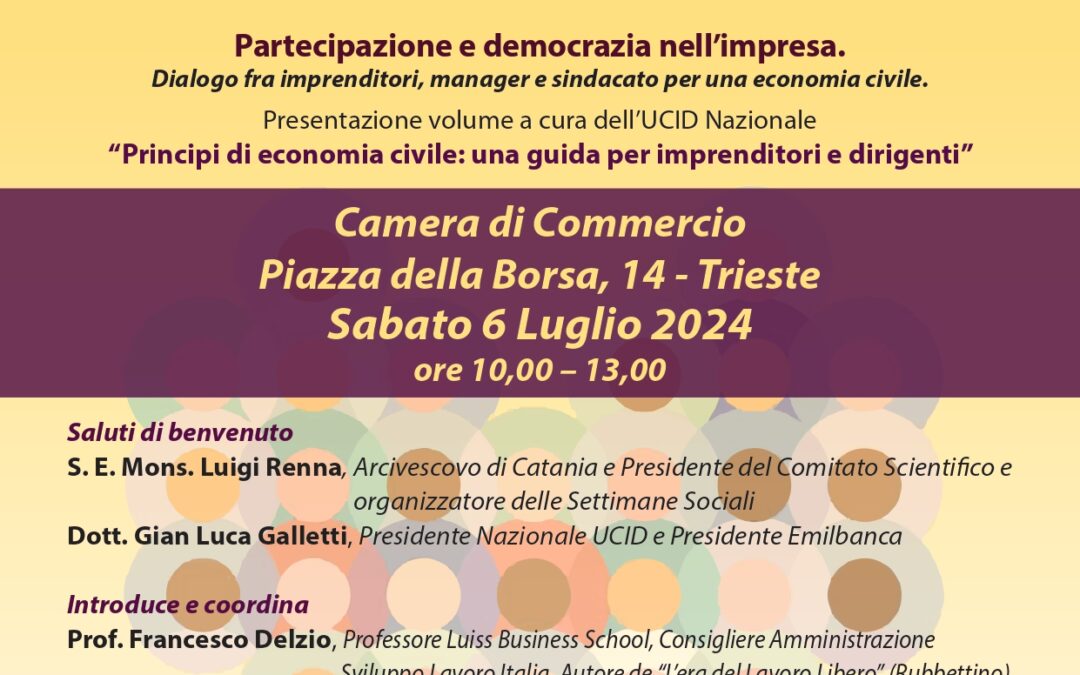 Prossimo appuntamento UCID Nazionale a Trieste.Settimane Sociali della CEI.6 luglio 2024 ore 10,00 – 13,00