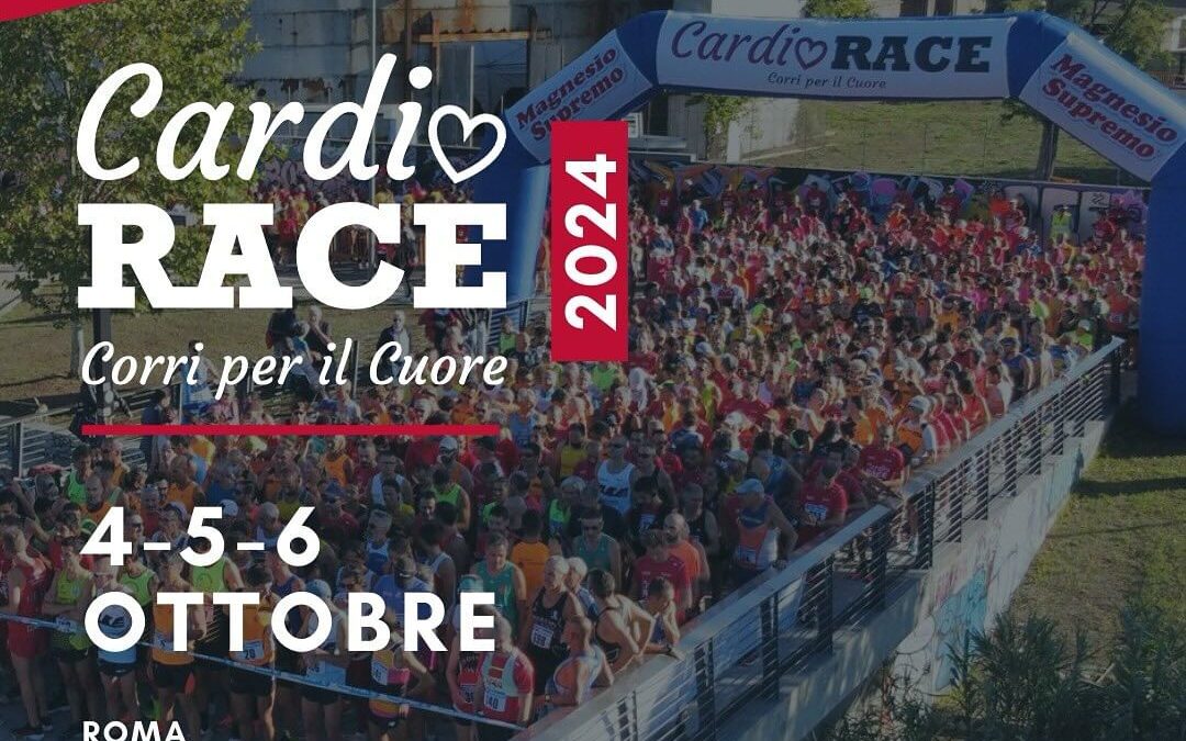 Cardio Race – Corri per il Cuore.3/5/6 ottobre 2024 Ippodromo Capannelle Roma.