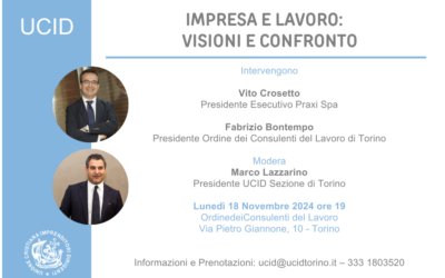 Impresa e lavoro: visioni a confronto.Convegno della Sezione UCID di Torino.18 novembre 2024 ore 19,00