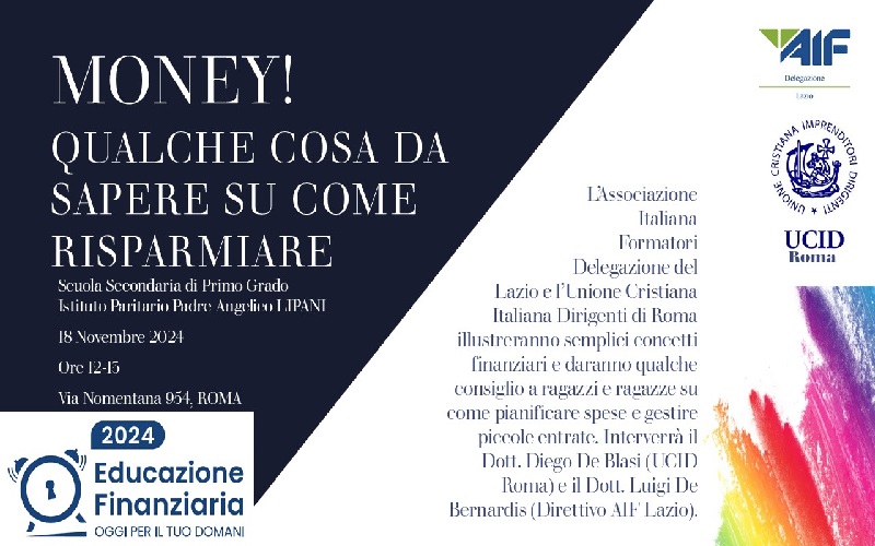 Money! Qualche cosa da sapere su come risparmiare.Evento in collaborazione della Sezione UCID di Roma.18 novembre 2024, ore 12,00.