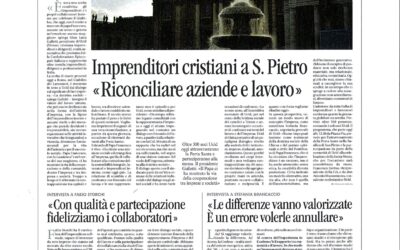 500 imprenditori e dirigenti da tutta Italia, per celebrare il Giubileo dei Lavoratori.Oggi su Avvenire, le parole di Gian Luca Galletti, presidente di UCID, insieme alle testimonianze dei nostri imprenditori.
