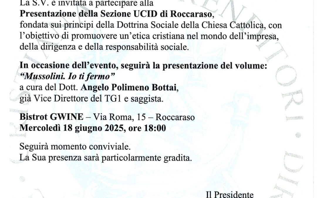 Una nuova Sezione nel Gruppo UCID Molise.Apre la Sezione di Roccaraso.18 giugno 2025 ore 18,00