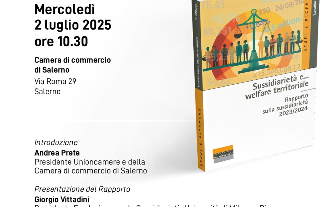 Sussidiarietà e welfare territoriale.Presentazione Rapporto UNIONCAMERE.Intervento del Dott. Nino Apreda, Presidente UCID Campania.2 luglio 2025 ore 10,30