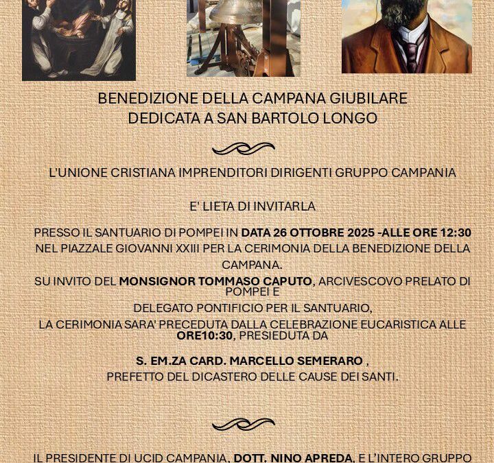 Benedizione della campana giubilare dedicata a San Bartolo Longo.Pompei 26 ottobre 2025 ore 12,30