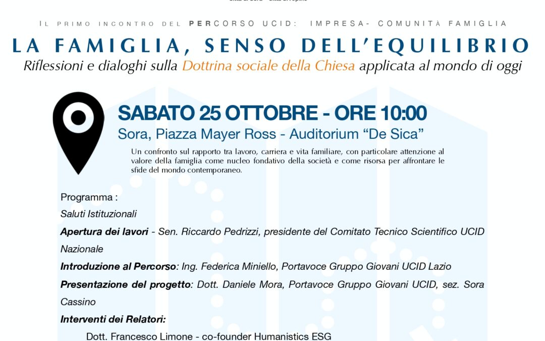 la famiglia, il senso dell’equilibrio.Evento CTS, Gruppo Lazio e Sezione UCID di Sora  Cassino.25 ottobre, ore 10,00