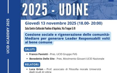 UCID Academy, tappa a Udine.13 novembre 2025 ore 18,00