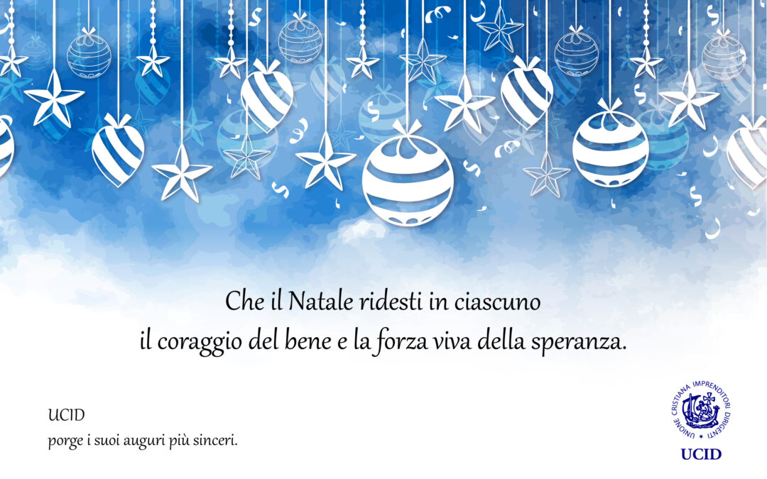 Auguri di buone feste dall’UCID Nazionale