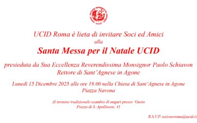 Santa Messa per il Natale.Incontro della Sezione UCID di Roma.15 dicembre 2025 ore 19,00.