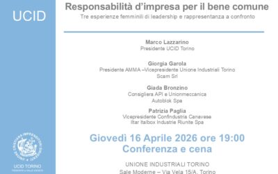 Responsabilità d’impresa per il bene comune.Incontro della Sezione UCID di Torino.16 aprile 2026, ore 19,00.