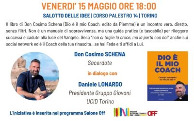 Lavoro, talenti e responsabilità.Quando la fede è bussola della vita.Incontro promosso dall’UCID Giovani di Torino.15 maggio 2026, ore 18,00